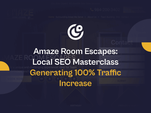 Amaze room escapes local seo masterclass generating 100 traffic increase