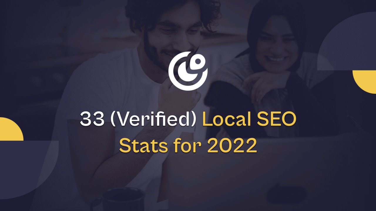 33 (Verified) Local SEO Stats for 2022