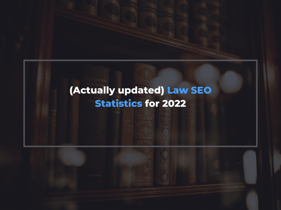 (Actually updated) Law SEO stats 2022