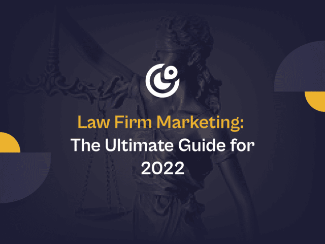Law firm marketing the ultimate guide for 2022