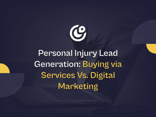 Personal injury lead generation: buying via services vs. Digital marketing