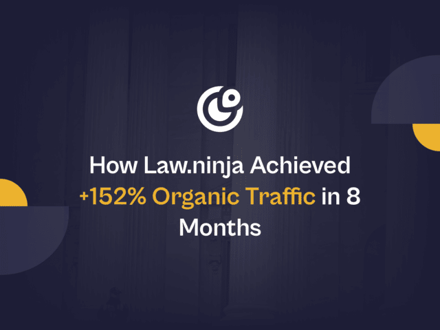 How law. Ninja achieved 152 organic traffic in 8 months